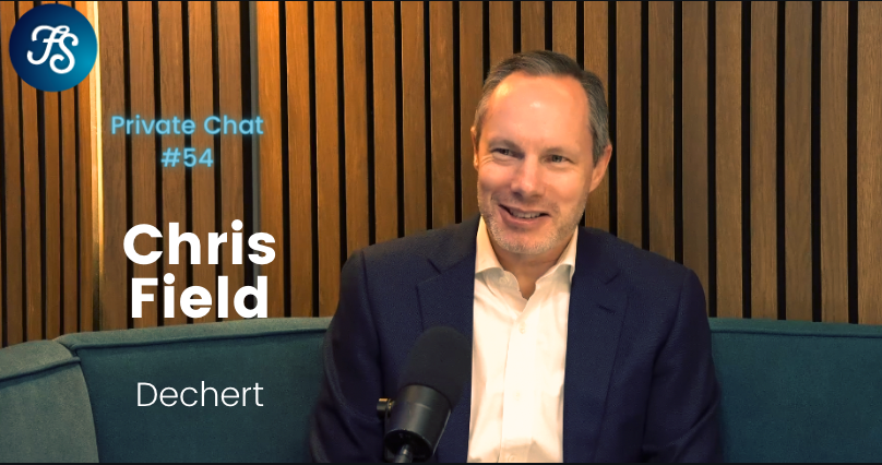 Chris Field, Dechert, Fund Shack podcast