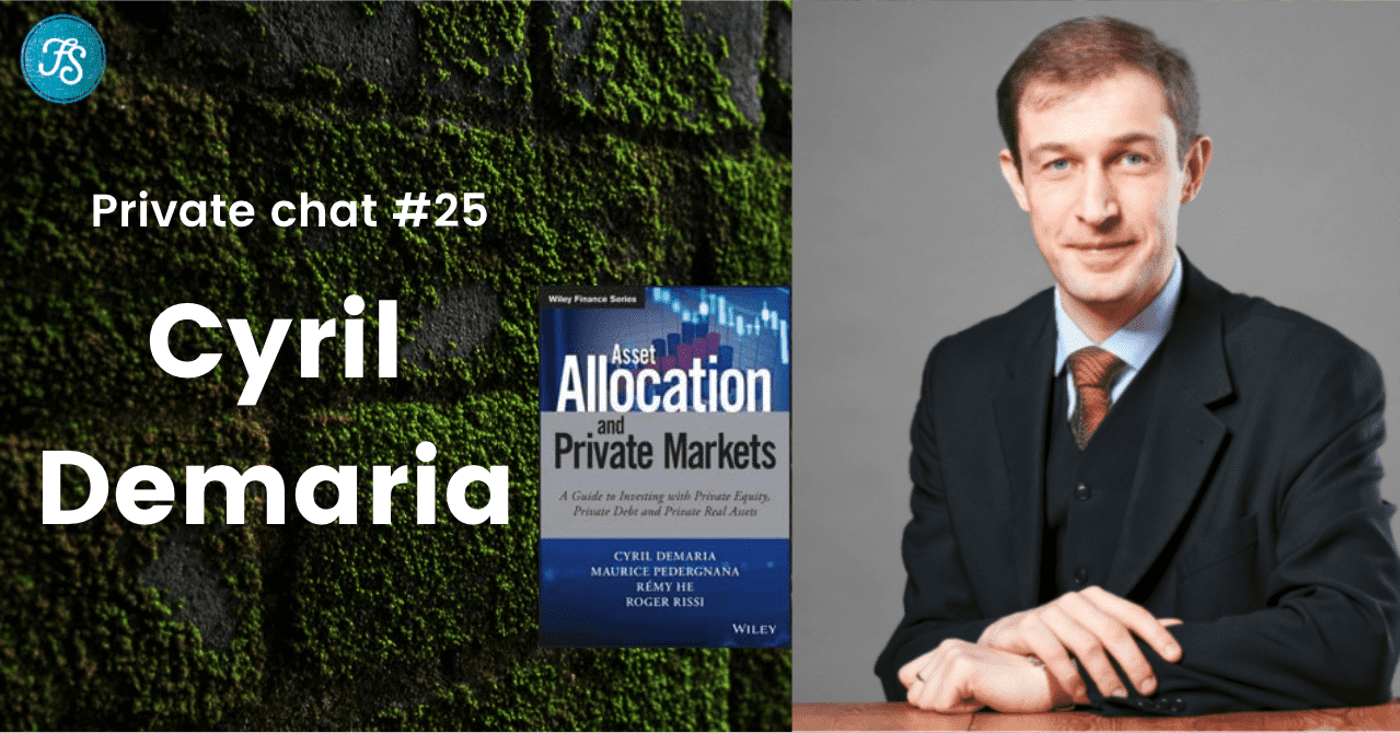 Cyril Demaria on Asset Allocation and Private Markets